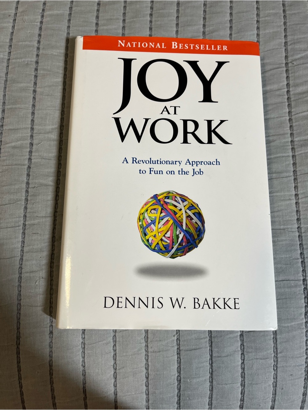 JOY AT WORK by Dennis W. Bakke - White Cover